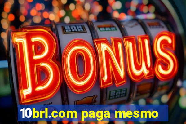 10brl.com paga mesmo